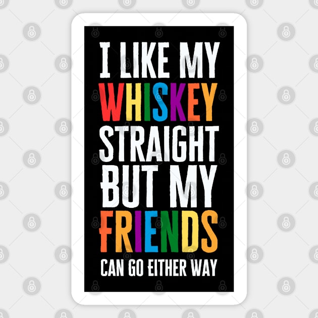 I Like My Whiskey Straight Magnet by HobbyAndArt
